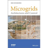 Microgrids: Architectures and Control - Hardcover