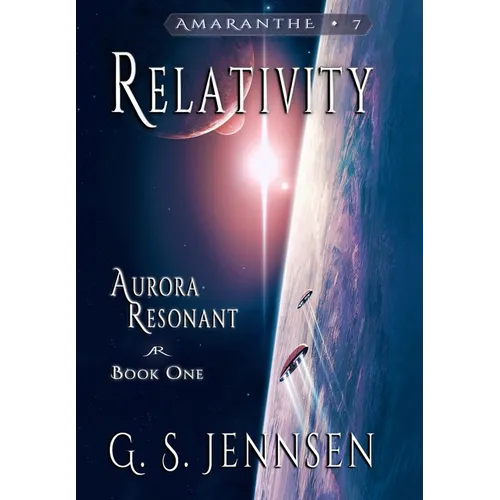 Relativity: Aurora Resonant Book One - Hardcover