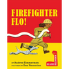 Firefighter Flo! - Board Book