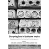 Disrupting Data in Qualitative Inquiry: Entanglements with the Post-Critical and Post-Anthropocentric - Paperback