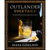 Outlander Cocktails: The Official Drinks Guide Inspired by the Series - Hardcover