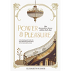 Power & Pleasure: The Devonshire House Jubilee Ball 1897 - Hardcover