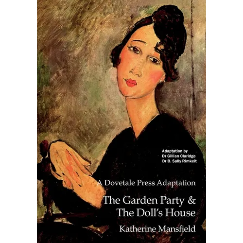 A Dovetale Press Adaptation of The Garden Party & The Doll's House by Katherine Mansfield - Paperback