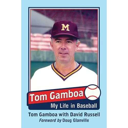 Tom Gamboa: My Life in Baseball - Paperback