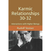 Karmic Relationships 30-32: Interactions with Higher Beings - Paperback