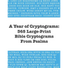 A Year of Cryptograms: 365 Large-Print Bible Cryptograms From Psalms - Paperback