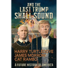 And the Last Trump Shall Sound: A Future History of America - Paperback