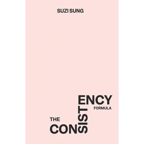 The Consistency Formula - Paperback
