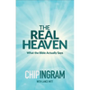 The Real Heaven: What the Bible Actually Says - Paperback