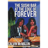 The Sushi Bar At The Edge Of Forever - Paperback