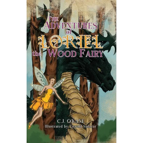 The Adventures of Loriel the Wood Fairy - Hardcover