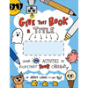 Give This Book a Title: Over 100 Activities to Kick-Start Your Creativity - Paperback