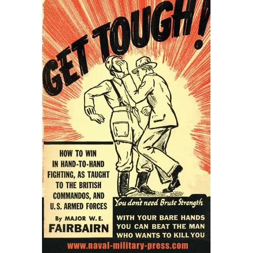 Get Tough!: How To Win In Hand To Hand Fighting - Paperback