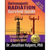 Electromagnetic Radiation Survival Guide - Step by Step Solutions: Up to Date EMF and 5G Info - Protect Yourself & Family NOW! (3rd edition - 2021) - Paperback