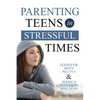 Parenting Teens in Stressful Times - Paperback