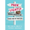 Pack Lightly: Making Sense of the Second Half of Your Life - Paperback
