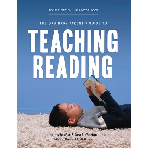 The Ordinary Parent's Guide to Teaching Reading, Revised Edition Instructor Book - Paperback
