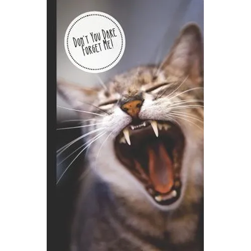 Don't You Dare Forget Me!: Discreet Internet Password Keeper Store Websites, Usernames, Passwords Funny Gift Kitten/Cat Lovers - Paperback