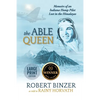 The Able Queen: Memoirs of an Indiana Hump Pilot Lost in the Himalayas - Paperback