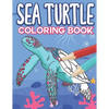 Sea Turtle Coloring Book: Big Sea Life Colouring Pages with Ocean Turtles for Kids All Ages - Paperback