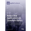 Basics and Applications in Quantum Optics - Hardcover
