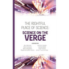 The Rightful Place of Science: Science on the Verge - Paperback