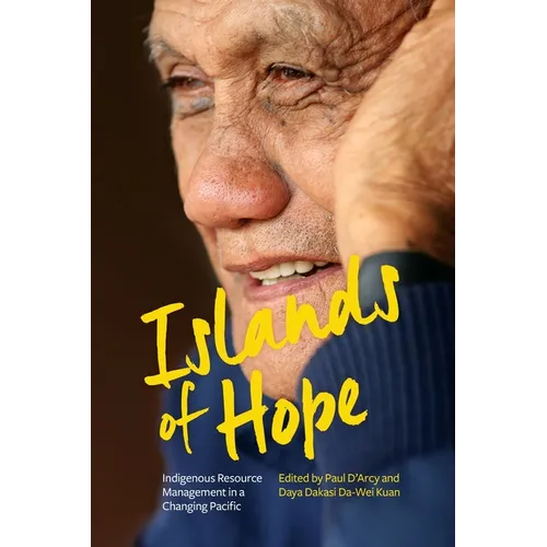 Islands of Hope: Indigenous Resource Management in a Changing Pacific - Paperback