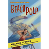 Beach Pulp: Amazing Stories Set in Rehoboth, Bethany, Cape May, Lewes, Ocean City, and Other Beach Towns - Paperback