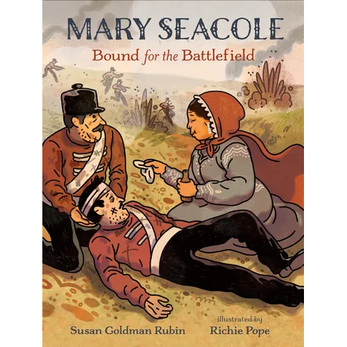 Mary Seacole: Bound for the Battlefield - Hardcover