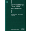 Cryptocurrency Compliance and Operations: Digital Assets, Blockchain and Defi - Paperback