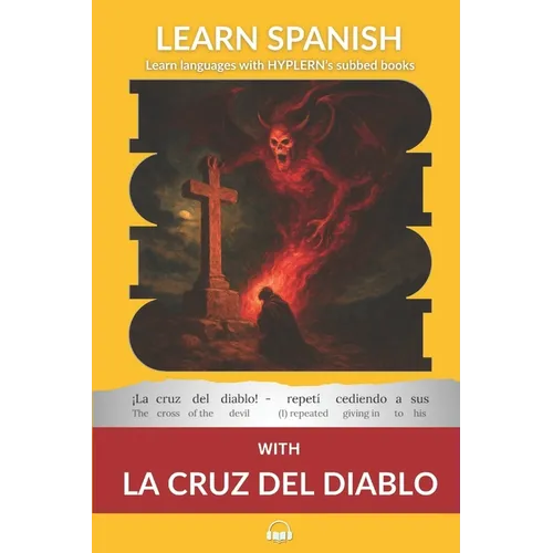 Learn Spanish with The Novel La Cruz Del Diablo: Interlinear Spanish to English - Paperback