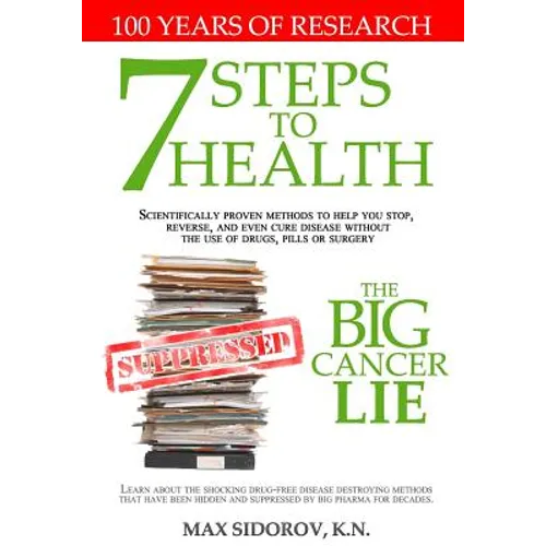 7 Steps to Health - The Big Cancer Lie - Paperback