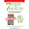 7 Steps to Health - The Big Cancer Lie - Paperback