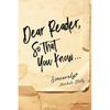 Dear Reader, So That You Know...: Sincerely, Michele Stalls - Paperback