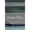 Scrum Tales: Stories From a Scrum Master's Diary - Paperback