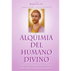 Alquimia Del Humano Divino: Entrevista Al Maestro Alquimista Saint Germain - Paperback