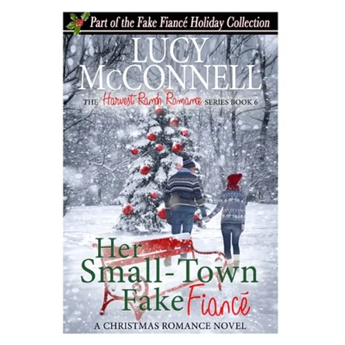 Her Small-Town Fake Fiance: The Fake Fiance Holiday Collection - Paperback
