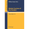Modular Functions of One Variable I: Proceedings International Summer School, University of Antwerp, Ruca, July 17 - August 3, 1972 - Paperback