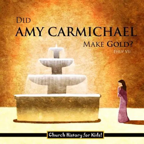 Did Amy Carmichael Make Gold? - Paperback