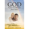 God Gave Us Beauty From Ashes - Paperback