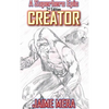 Creator, A Superhero Epic 2nd Edition - Hardcover