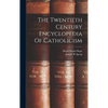 The Twentieth Century Encyclopedia Of Catholicism - Hardcover