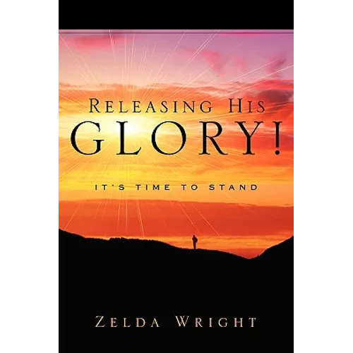 Releasing His Glory! - Paperback