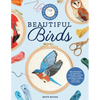 Embroidery Made Easy: Beautiful Birds: Easy Techniques for Learning to Embroider a Variety of Colorful Birds, Including a Cardinal, a Barn Owl, and a - Paperback