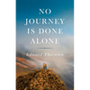 No Journey Is Done Alone - Paperback