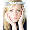 The Art of Posing: Techniques for Digital Portrait Photographers - Paperback