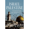Israel-Palestine: Federation or Apartheid? - Paperback