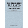 The Technique of the Novel - A Handbook on the Craft of the Long Narrative - Paperback