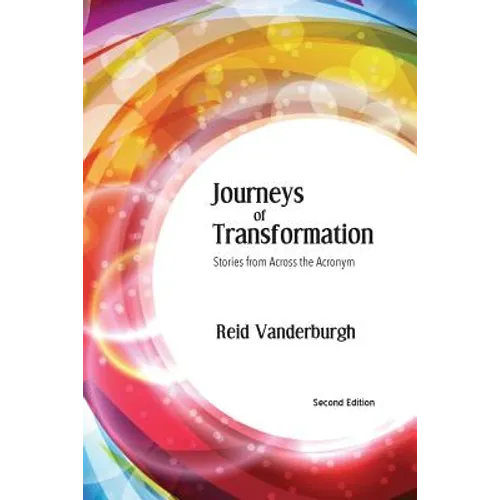 Journeys of Transformation: Stories from Across the Acronym - Paperback
