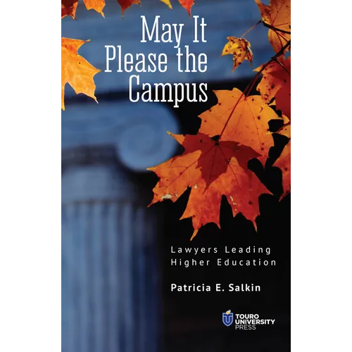 May It Please the Campus: Lawyers Leading Higher Education - Paperback